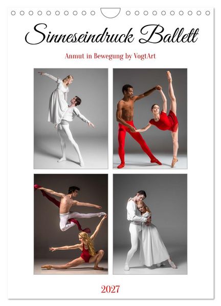 Sinneseindruck Ballett (Wandkalender 2027 DIN A4 hoch) CALVENDO Monatskalender