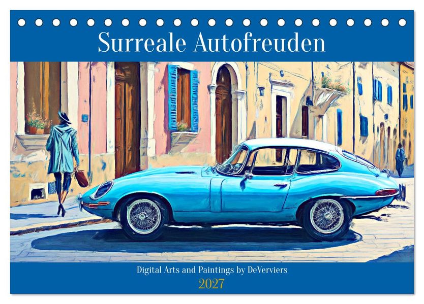 Surreale Autofreuden (Tischkalender 2027 DIN A5 quer) CALVENDO Monatskalender