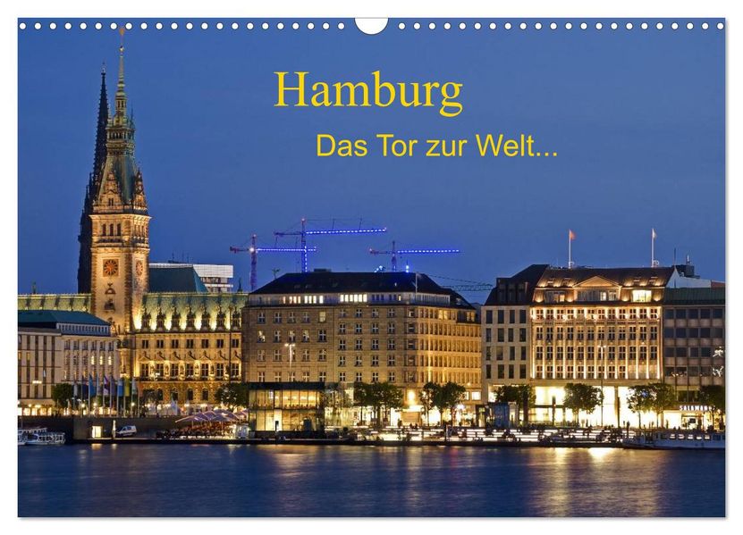 Hamburg. Das Tor zur Welt... (Wandkalender 2027 DIN A3 quer) CALVENDO Monatskalender