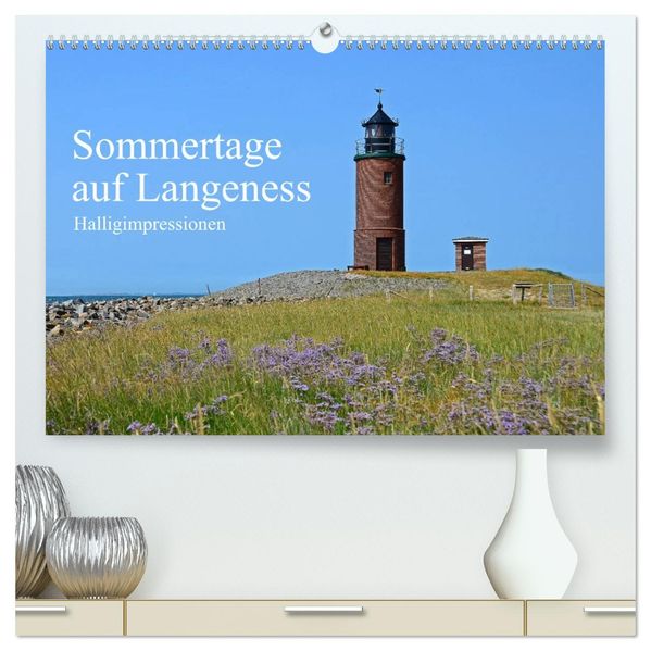 Sommertage auf Langeness (hochwertiger Premium Wandkalender 2027 DIN A2 quer) Kunstdruck in Hochglanz