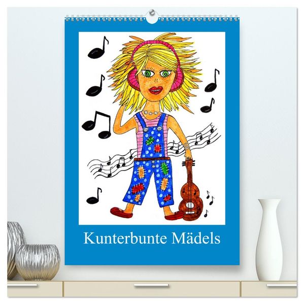 Kunterbunte Mädels (hochwertiger Premium Wandkalender 2027 DIN A2 hoch) Kunstdruck in Hochglanz