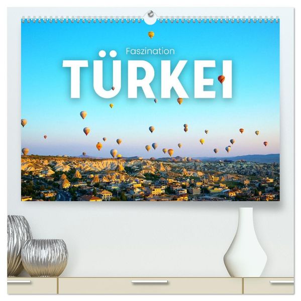 Faszination Türkei (hochwertiger Premium Wandkalender 2027 DIN A2 quer) Kunstdruck in Hochglanz
