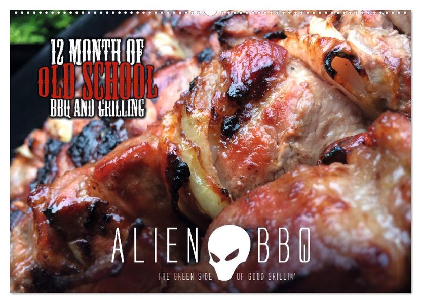 ALIEN-BBQ 2027 (Wandkalender 2027 DIN A2 quer) CALVENDO Monatskalender