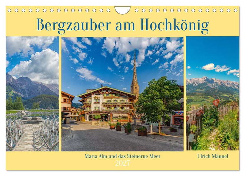 Bergzauber am Hochkönig - Maria Alm und das Steinerne Meer (Wandkalender 2027 DIN A4 quer) CALVENDO Monatskalender
