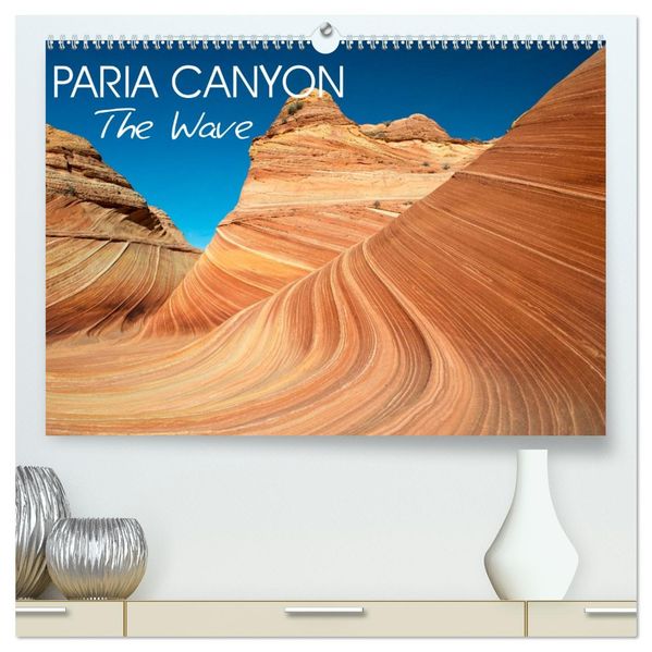 Paria Canyon The Wave (High Quality Premium Wall Calendar 2027 DIN A2 landscape)CALVENDO 12 Month Wall Calendar