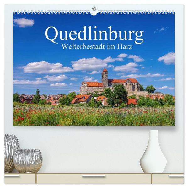 Quedlinburg - Welterbestadt im Harz (hochwertiger Premium Wandkalender 2027 DIN A2 quer) Kunstdruck in Hochglanz