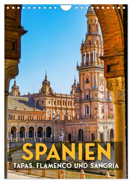 Spanien - Tapas Flamenco und Sangria (Wandkalender 2027 DIN A4 hoch) CALVENDO Monatskalender