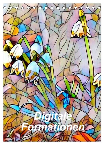 Digitale Formationen (Tischkalender 2027 DIN A5 hoch) CALVENDO Monatskalender