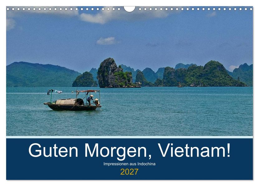 Guten Morgen Vietnam! (Wandkalender 2027 DIN A3 quer) CALVENDO Monatskalender