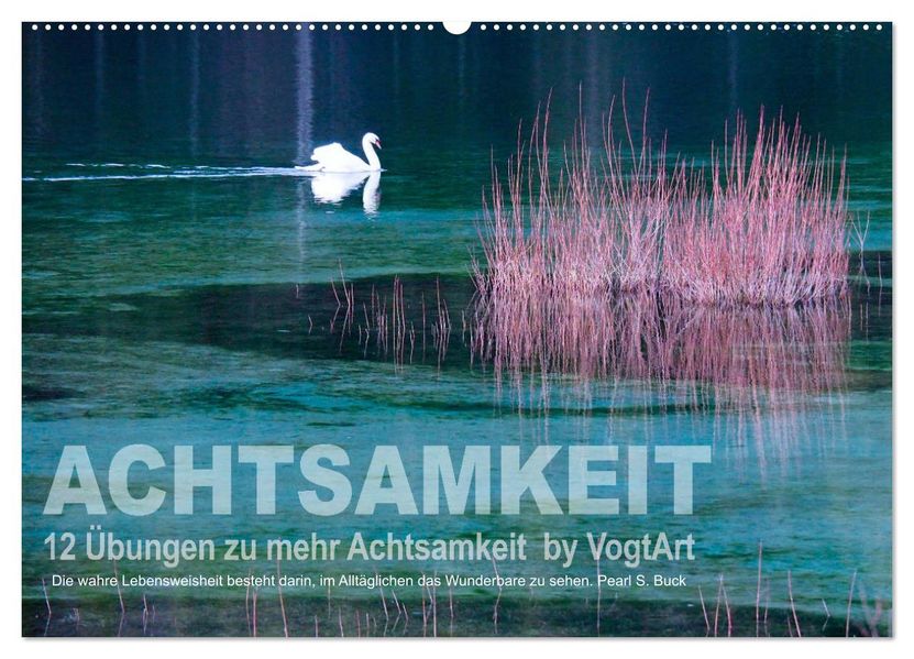 Achtsamkeit 12 Übungen zu mehr Achtsamkeit. (Wandkalender 2027 DIN A2 quer) CALVENDO Monatskalender