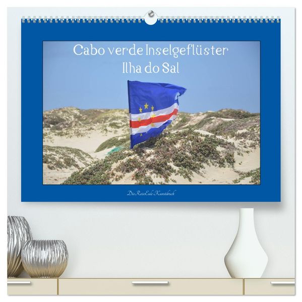 Cabo verde Inselgeflüster - Ilha do Sal (hochwertiger Premium Wandkalender 2027 DIN A2 quer) Kunstdruck in Hochglanz
