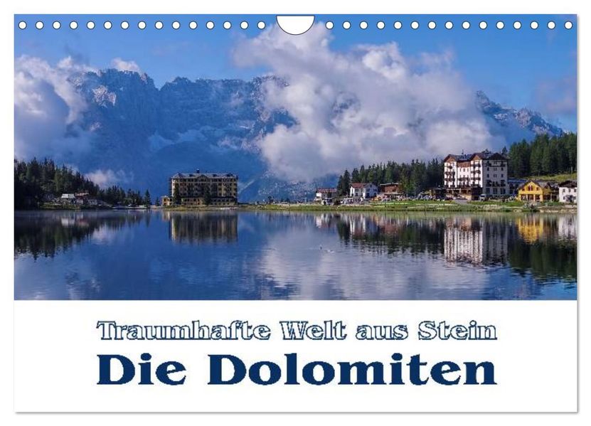Die Dolomiten - Traumhafte Welt aus Stein (Wandkalender 2027 DIN A4 quer) CALVENDO Monatskalender