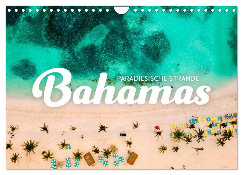 Bahamas - Paradiesische Strände. (Wandkalender 2027 DIN A4 quer) CALVENDO Monatskalender