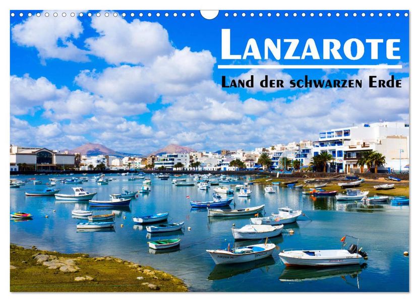 Lanzarote - Land der schwarzen Erde (Wandkalender 2027 DIN A3 quer) CALVENDO Monatskalender