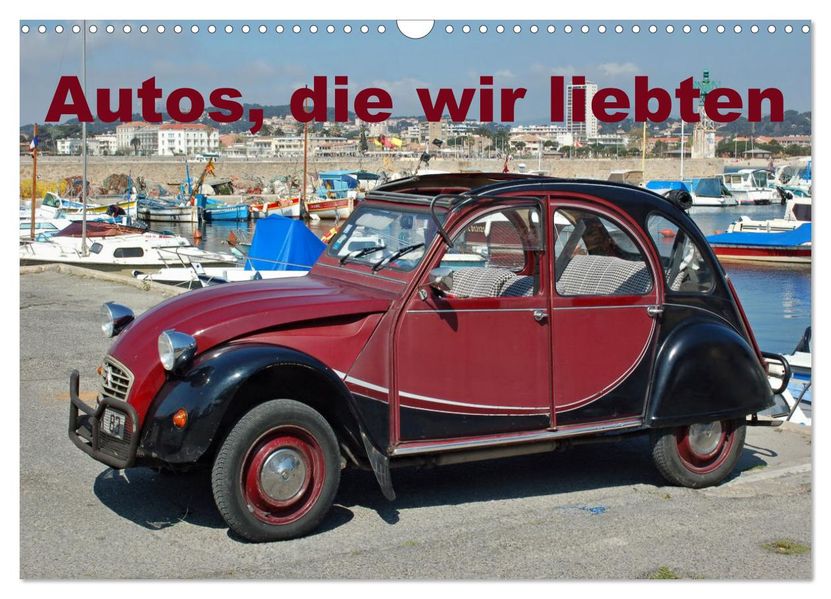 Autos die wir liebten (Wandkalender 2027 DIN A3 quer) CALVENDO Monatskalender