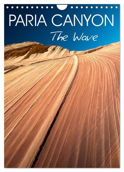 Paria Canyon The Wave (Wall Calendar 2027 DIN A4 portrait) CALVENDO 12 Month Wall Calendar