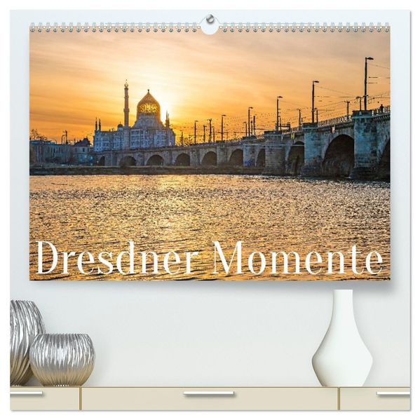Dresdner Momente (hochwertiger Premium Wandkalender 2027 DIN A2 quer) Kunstdruck in Hochglanz