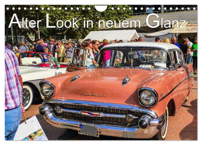 Alter Look in neuem Glanz (Wandkalender 2027 DIN A4 quer) CALVENDO Monatskalender