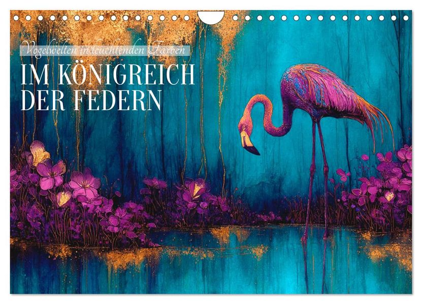 Im Königreich der Federn (Wandkalender 2027 DIN A4 quer) CALVENDO Monatskalender
