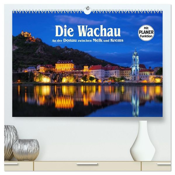 Die Wachau - An der Donau zwischen Melk und Krems (hochwertiger Premium Wandkalender 2027 DIN A2 quer) Kunstdruck in Hochglanz