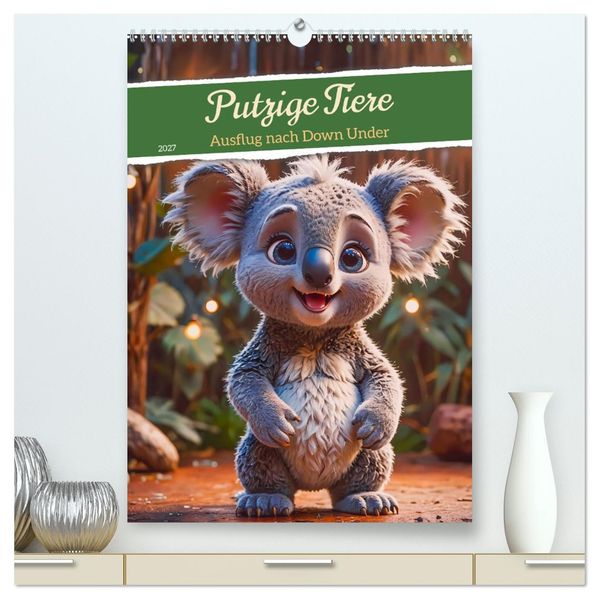 Putzige Tiere - Ausflug nach Down Under (hochwertiger Premium Wandkalender 2027 DIN A2 hoch) Kunstdruck in Hochglanz
