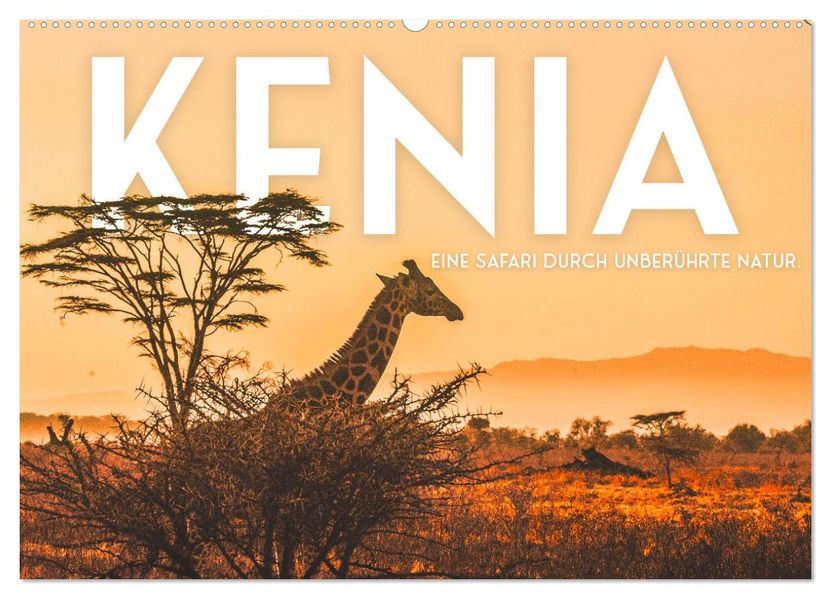 Kenia - Eine Safari durch unberührte Natur. (Wandkalender 2027 DIN A2 quer) CALVENDO Monatskalender