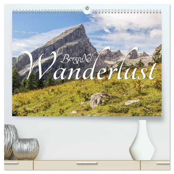 Bergpixels Wanderlust (hochwertiger Premium Wandkalender 2027 DIN A2 quer) Kunstdruck in Hochglanz