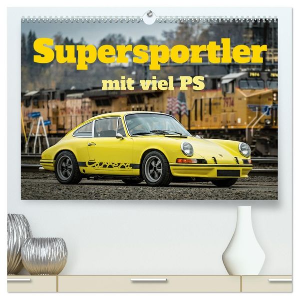 Supersportler mit viel PS (hochwertiger Premium Wandkalender 2027 DIN A2 quer) Kunstdruck in Hochglanz