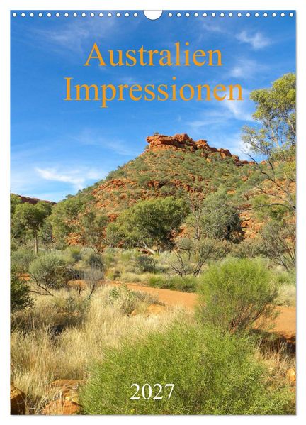 Australien - Impressionen (Wandkalender 2027 DIN A3 hoch) CALVENDO Monatskalender