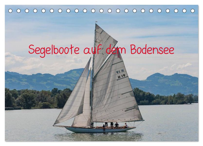 Segelboote auf dem Bodensee (Tischkalender 2027 DIN A5 quer) CALVENDO Monatskalender