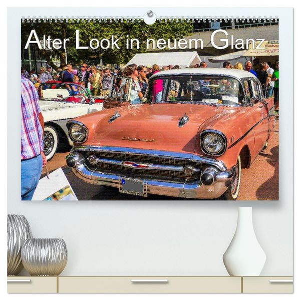 Alter Look in neuem Glanz (hochwertiger Premium Wandkalender 2027 DIN A2 quer) Kunstdruck in Hochglanz