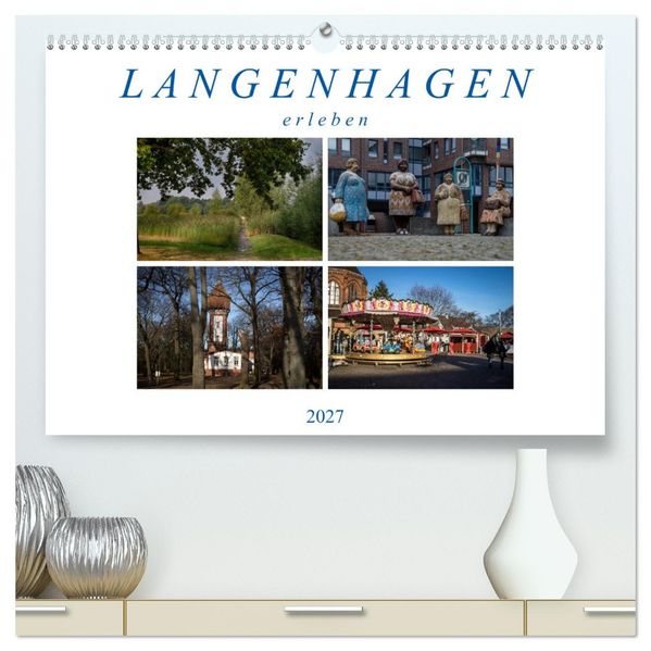 Langenhagen erleben (hochwertiger Premium Wandkalender 2027 DIN A2 quer) Kunstdruck in Hochglanz