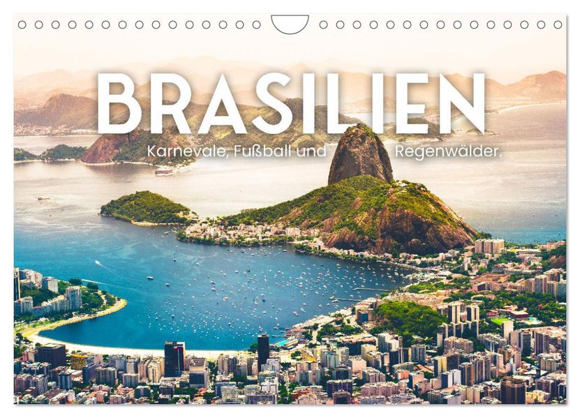 Brasilien - Karnevale Fußball und Regenwälder. (Wandkalender 2027 DIN A4 quer) CALVENDO Monatskalender
