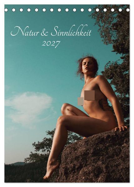 Natur und Sinnlichkeit (Tischkalender 2027 DIN A5 hoch) CALVENDO Monatskalender
