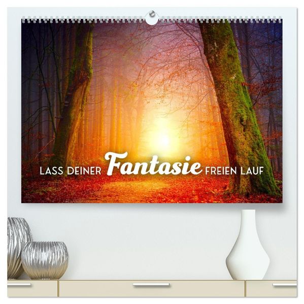 Lass Deiner Fantasie freien Lauf (hochwertiger Premium Wandkalender 2027 DIN A2 quer) Kunstdruck in Hochglanz
