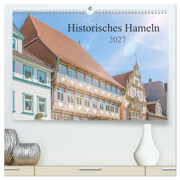 Historisches Hameln (hochwertiger Premium Wandkalender 2027 DIN A2 quer) Kunstdruck in Hochglanz