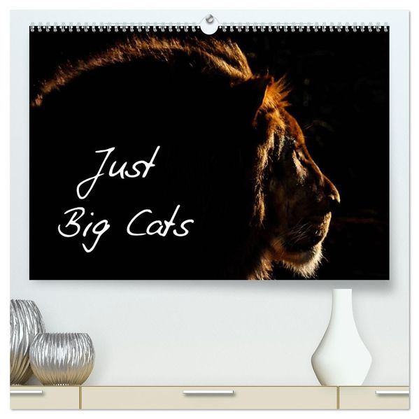 Just Big Cats (High Quality Premium Wall Calendar 2027 DIN A2 landscape)CALVENDO 12 Month Wall Calendar