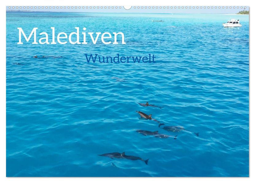 MALEDIVEN Wunderwelt (Wandkalender 2027 DIN A2 quer) CALVENDO Monatskalender