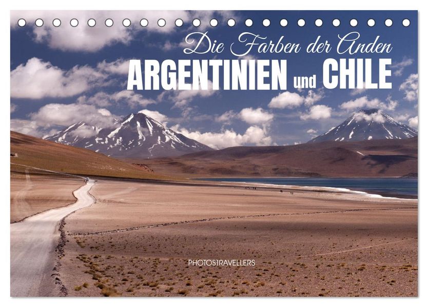 Die Farben der Anden - Argentinien und Chile (Tischkalender 2027 DIN A5 quer) CALVENDO Monatskalender