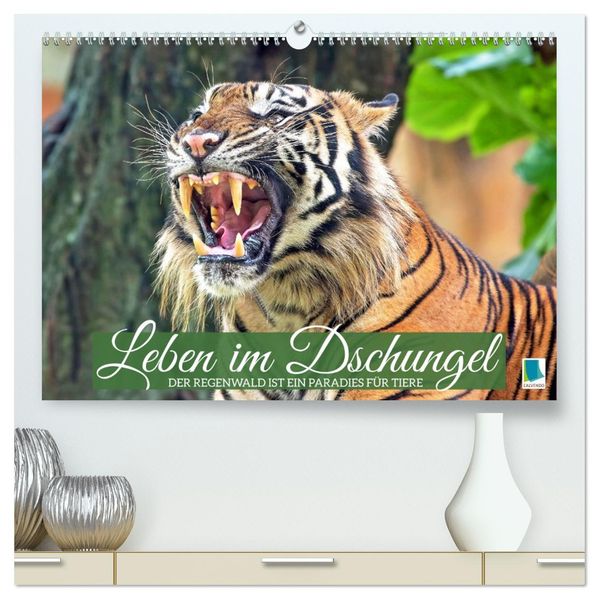 Leben im Dschungel: Der Regenwald ist ein Paradies für Tiere (hochwertiger Premium Wandkalender 2027 DIN A2 quer) Kunstdruck in Hochglanz