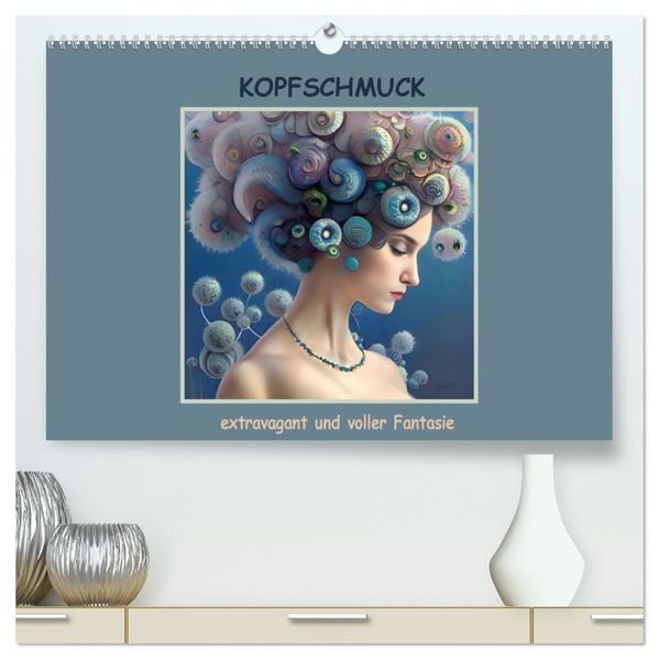 Kopfschmuck - extravagant und voller Fantasie (hochwertiger Premium Wandkalender 2027 DIN A2 quer) Kunstdruck in Hochglanz