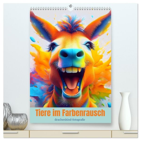 Tiere im Farbenrausch (hochwertiger Premium Wandkalender 2027 DIN A2 hoch) Kunstdruck in Hochglanz