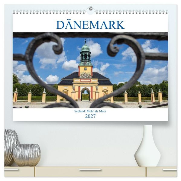 Dänemark - Seeland Mehr als Meer (hochwertiger Premium Wandkalender 2027 DIN A2 quer) Kunstdruck in Hochglanz