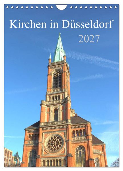 Kirchen in Düsseldorf (Wandkalender 2027 DIN A4 hoch) CALVENDO Monatskalender