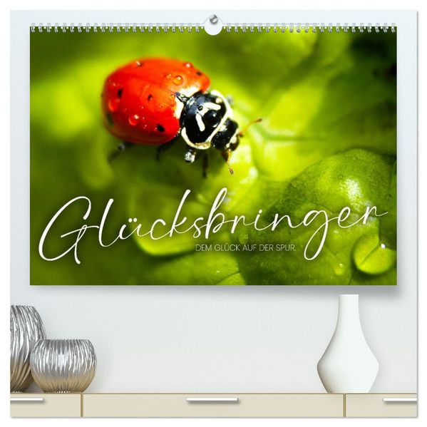 Glücksbringer - Dem Glück auf der Spur. (hochwertiger Premium Wandkalender 2027 DIN A2 quer) Kunstdruck in Hochglanz