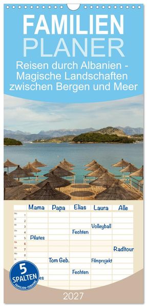 Familienplaner 2027 - Reisen durch Albanien - Magische Landschaften zwischen Bergen und Meer mit 5 Spalten (Wandkalender 21 x 45 cm) CALVENDO