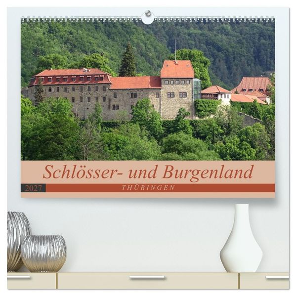 Schlösser- und Burgenland Thüringen (hochwertiger Premium Wandkalender 2027 DIN A2 quer) Kunstdruck in Hochglanz