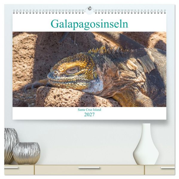 Die Galapagosinseln - Santa Cruz Island (hochwertiger Premium Wandkalender 2027 DIN A2 quer) Kunstdruck in Hochglanz