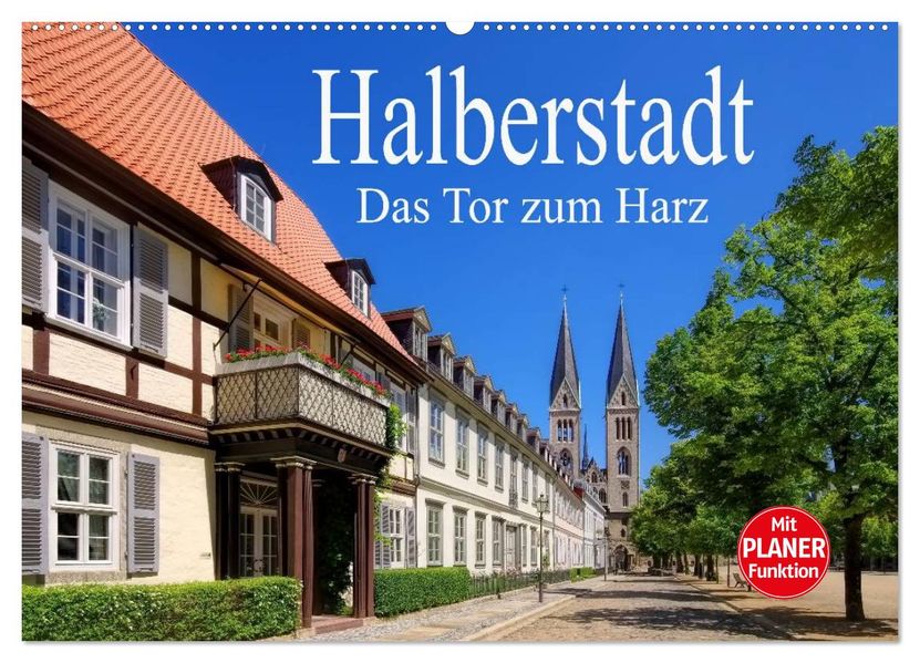 Halberstadt - Das Tor zum Harz (Wandkalender 2027 DIN A2 quer) CALVENDO Monatskalender