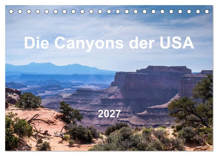Die Canyons der USA (Tischkalender 2027 DIN A5 quer) CALVENDO Monatskalender